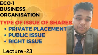 Type of issue of shares || Right Issue || Private Placement || Public Issue
