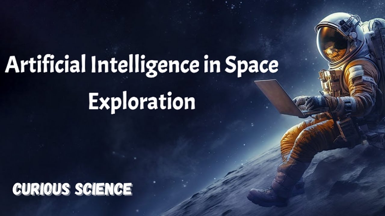 The Role of Artificial Intelligence in Space Exploration. - YouTube
