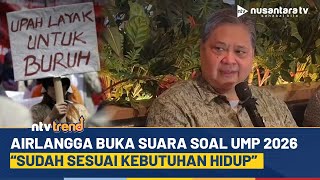 Buruh Belum Puas dengan UMP 2026, Airlangga Tegaskan Sudah Sesuai Kebutuhan | NTV