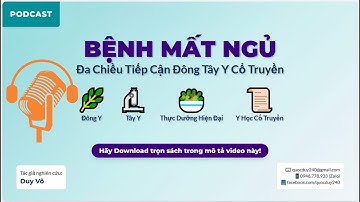 Bệnh Mất Ngủ dưới góc nhìn đa chiều Đông Tây Y Thực Dưỡng Y Học Cổ Truyền