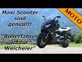 Maxi-Scooter sind genial oder "Rollerfahrer sind Weicheier?"