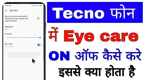 Tecno mobile me eye care on kaise kare। how to use eye care in Tecno।। tecno mobile eye care setting