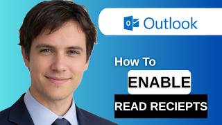 How To Enable Read Receipts In Outlook (Full 2026 Guide)
