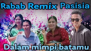 Rabab remix pasisia (Dalam mimpi dapek Batamu)🎹🎻