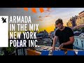 Armada In The Mix New York: Polar Inc.