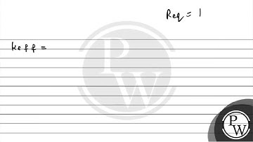 A mass m is suspended from the two coupled springs connected in series. The force constant for s....
