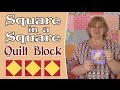 Quilting Blocks: Square in a Square Quilt Block Tutorial