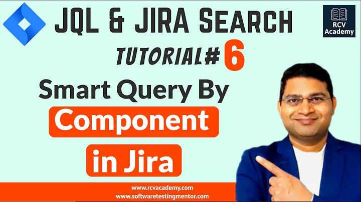 JQL Tutorial #6 - How to Smart Query by Component in Jira