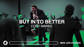 Buy In To Better | Cody Marks