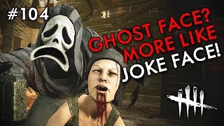 *NEW* GHOST FACE MORE LIKE JOKE FACE! (Dead By Daylight #104)(Scream DLC - Perk Breakdown + Mori)