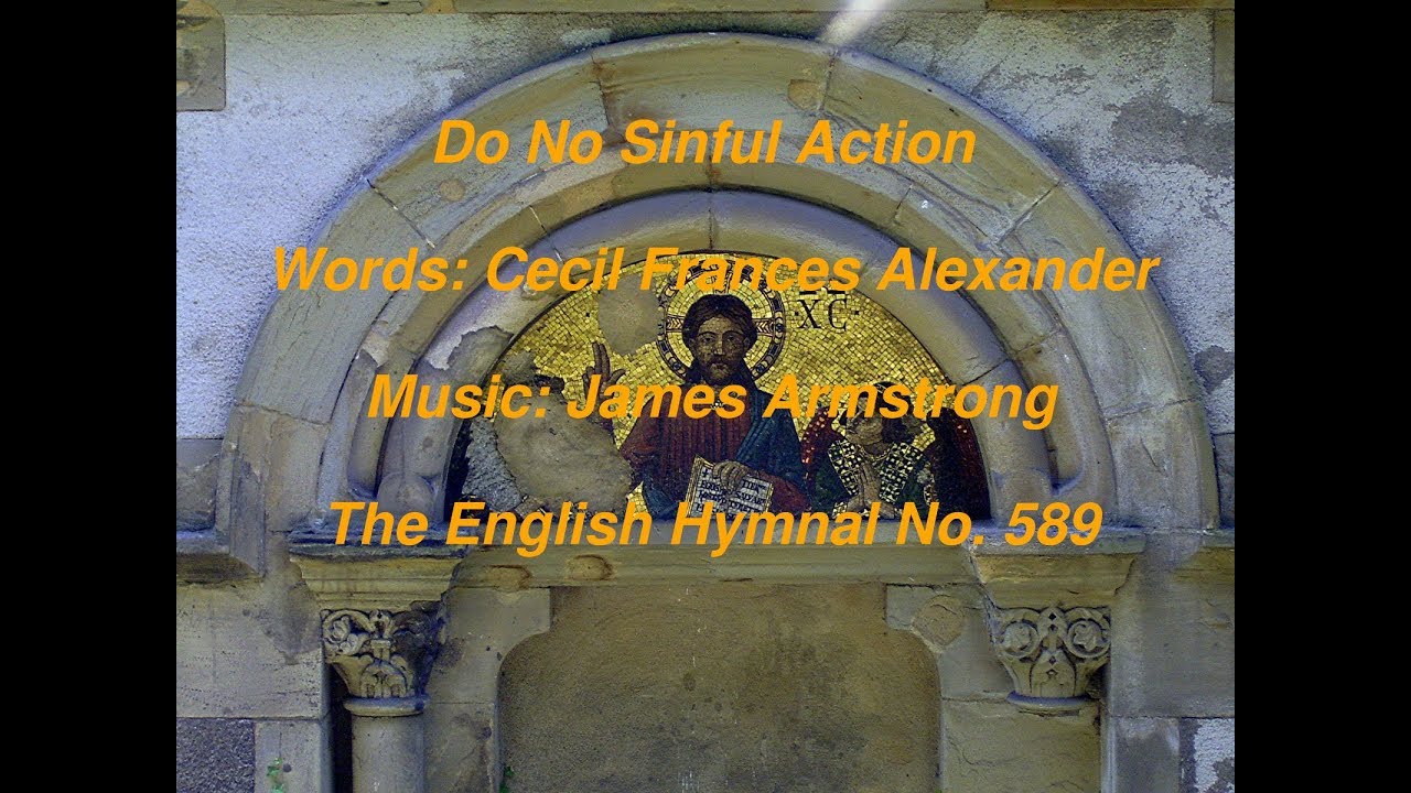 Do No Sinful Action (The English Hymnal No. 589)