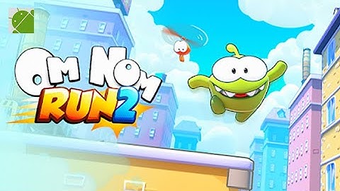 Om Nom Run 2 - Android Gameplay FHD