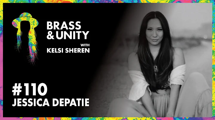 Brass & Unity Podcast #110 - Jessica Depatie