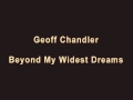 Geoff Chandler - Beyond My Wildest Dreams