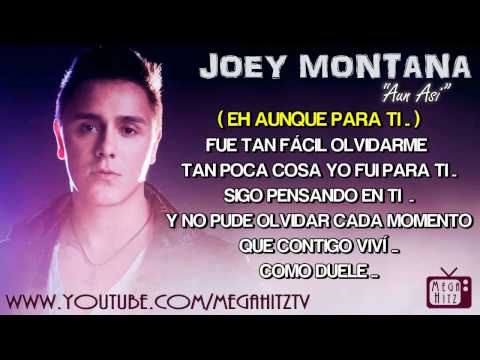 Joey Montana - Aun Asi ☆Letra • Flow Con Clase☆