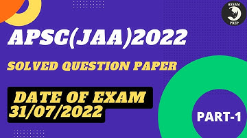 APSC JAA 2022 || JUNIOR ADMINISTRATIVE ASSISTANT || SOLVED QUESTION PAPER ||  Exam on (31-07-2022)