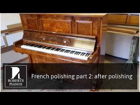 french-polishing-part-2:-after-polishing;-roberts-pianos