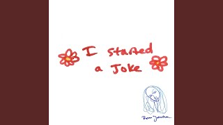 I Started A Joke