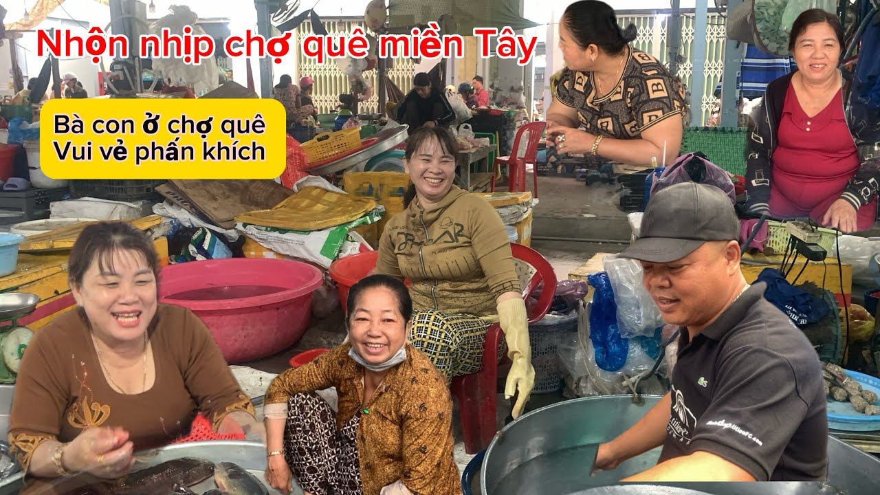 Bà con ở chợ quê miền Tây vui vẻ phấn khích 