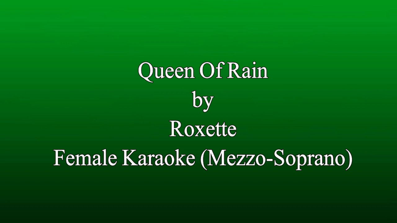 Karaoke Queen Of Rain Roxette, Female Key (MezzoSoprano) YouTube