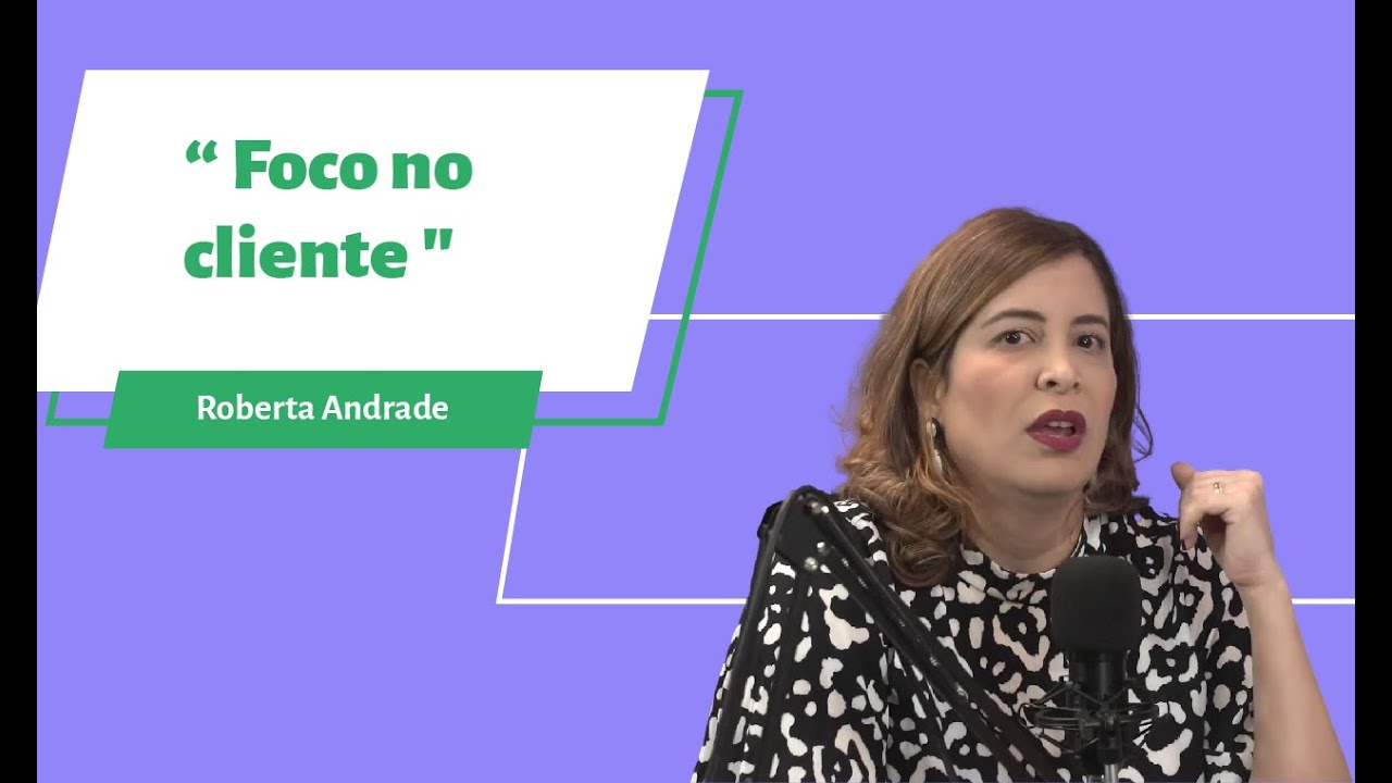 Foco no cliente 🎯