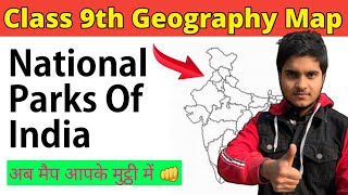 Geography Map Work || National Parks Of India On Map || Class 9th NCERT