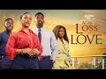 AFTER LOSS COMES LOVE | ESO DIKE | SOPHIE ALAKIJA | DEYEMI OKANLAWON | OMOWUNMI DADA