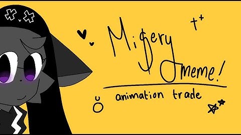 mi$ery ! . animation meme // animation trade with LOVELYCLOUDYY [loop]  FLASH WARNING!