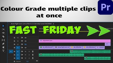 How to Color Grade Multiple Clips AT ONCE in Premiere Pro - GFX Kapture