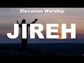 Elevation Worship - Jireh (Lyrics) Elevation Worship, Hillsong Worship, Cory Asbury