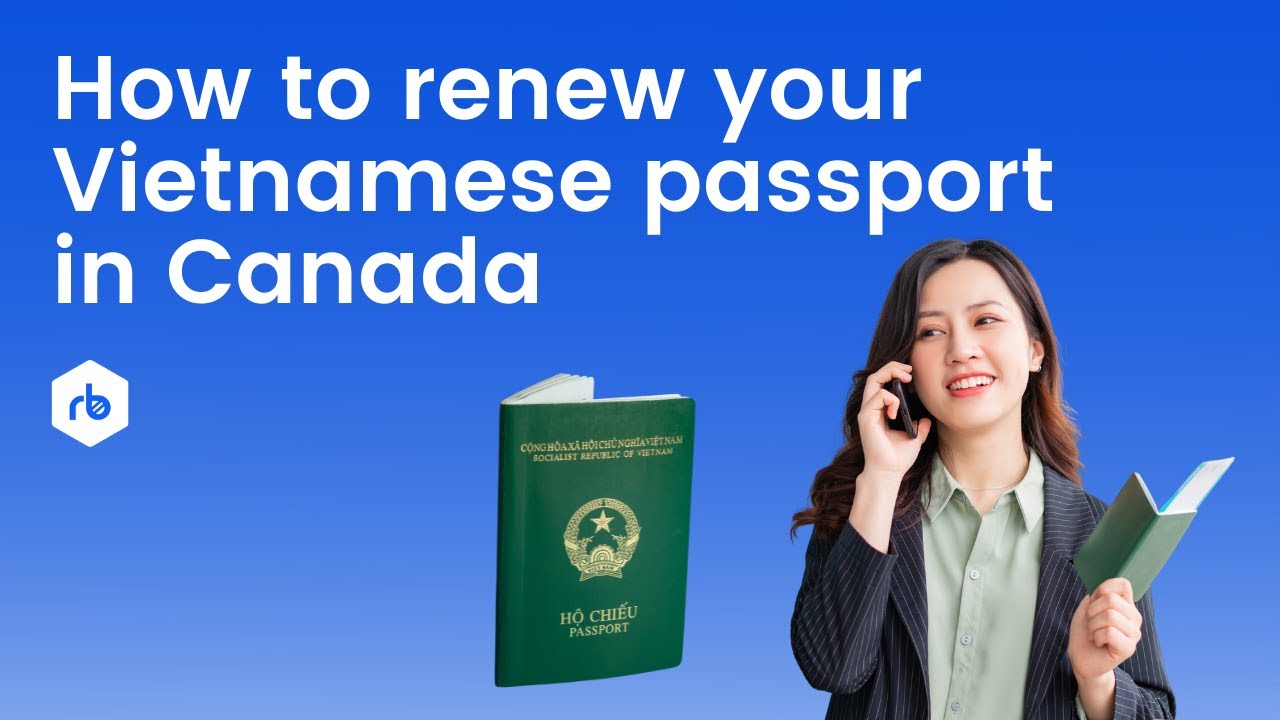 Renew Your Vietnamese Passport in Canada A StepbyStep Guide YouTube