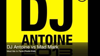 Video thumbnail of "DJ Antoine vs Mad Mark - Meet Me In Paris (Radio Edit)"