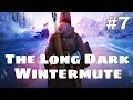 ENDING CH 3!?! | The Long Dark - Wintermute Story Mode | Part 7 | Stream Gameplay/Playthrough