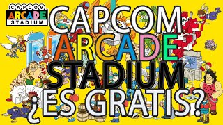 CAPCOM ARCADE STADIUM ¿ES GRATIS?