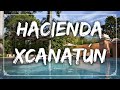 Hacienda Xcanatún en Yucatán