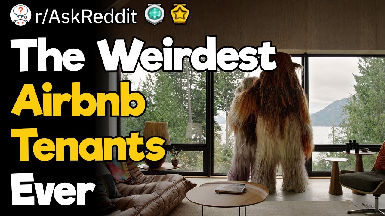 The Weirdest Airbnb Tenants Ever - YouTube