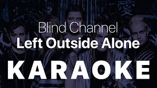 Blind Channel - Left Outside Alone KARAOKE