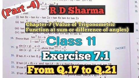 RD Sharma Class 11 Ex 7.1 solutions Chapter 7 | From Q.17 to Q.21| Trigonometry Class 11