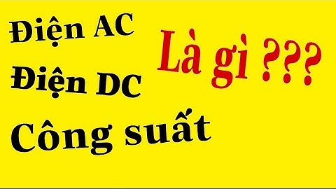 Nguồn điện ac và dc là gì năm 2024