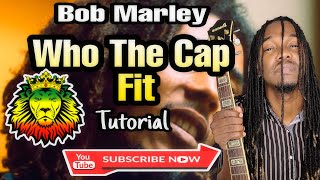 How to play Bob Marley - Who the cap fit on Guitar/Tutorial + Lesson