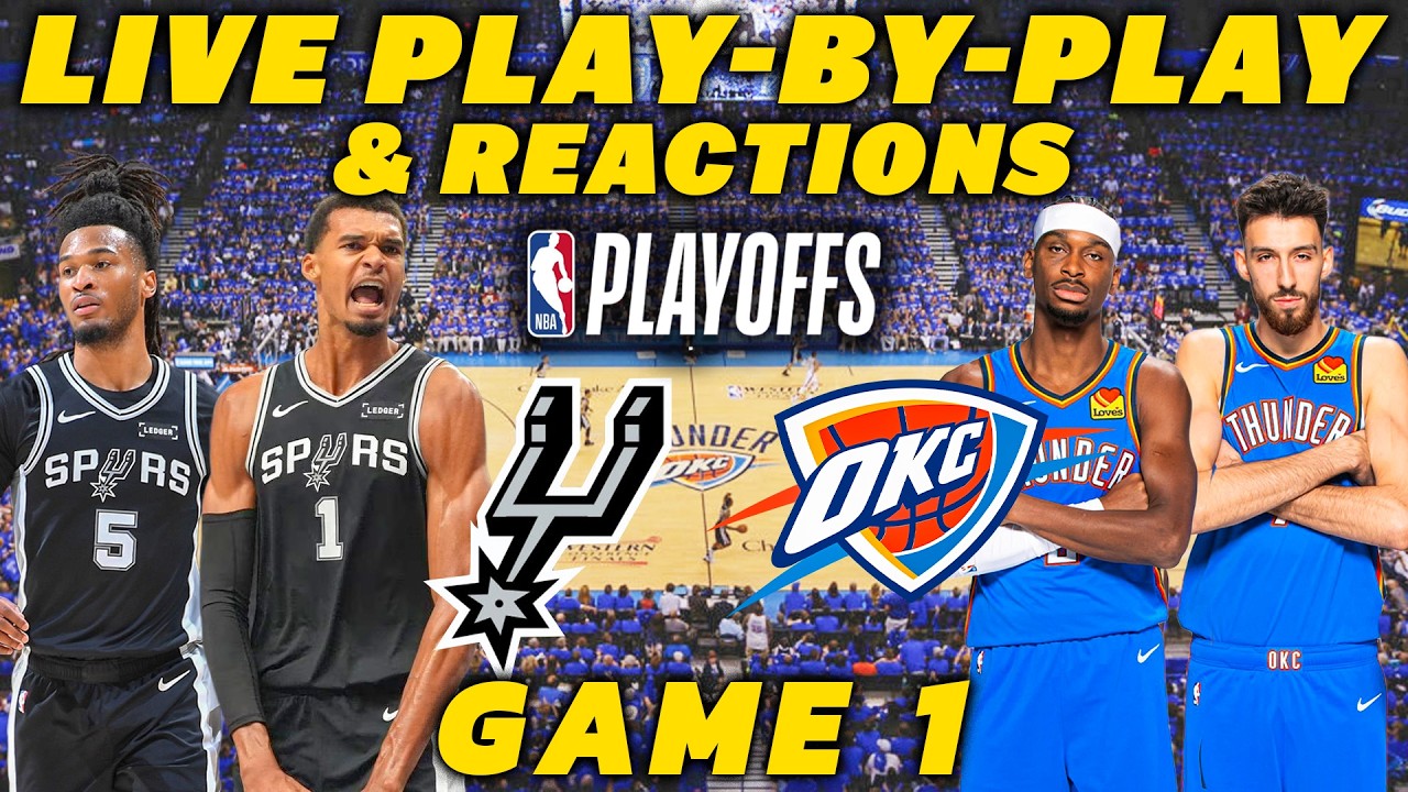 San Antonio Spurs vs Oklahoma City Thunder Game 1 | Live Play-By-Play & Reactions