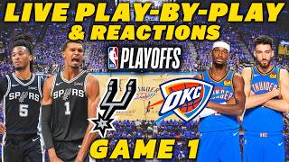 San Antonio Spurs vs Oklahoma City Thunder Game 1 | Live Play-By-Play & Reactions