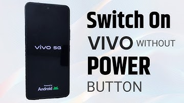 how to switch on vivo phone without power button 