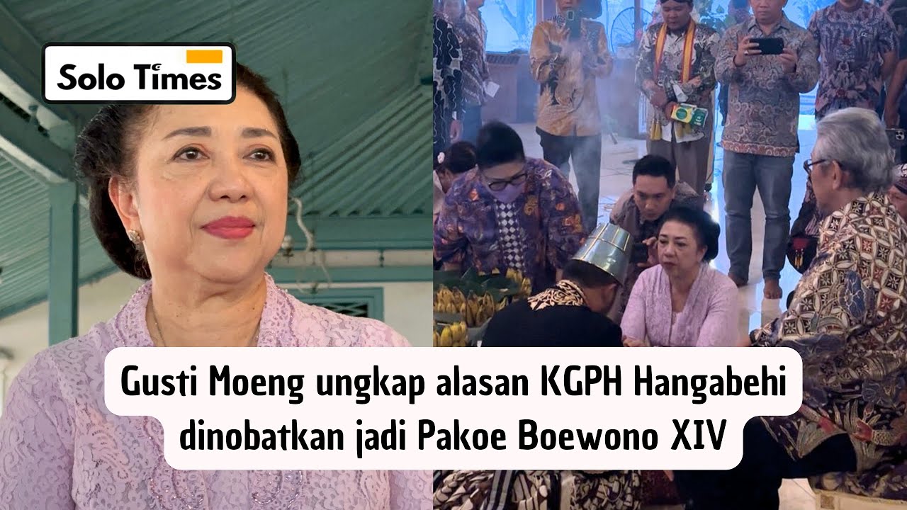 Gusti Moeng Jelaskan Alasan Dipilihnya KGPH Hangabehi sebagai Pakoe Boewono XIV.
