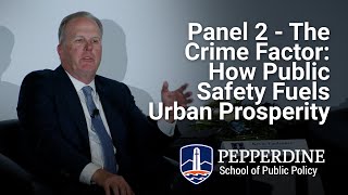 PANEL 2: The Crime Factor: How Public Safety Fuels Urban Prosperity