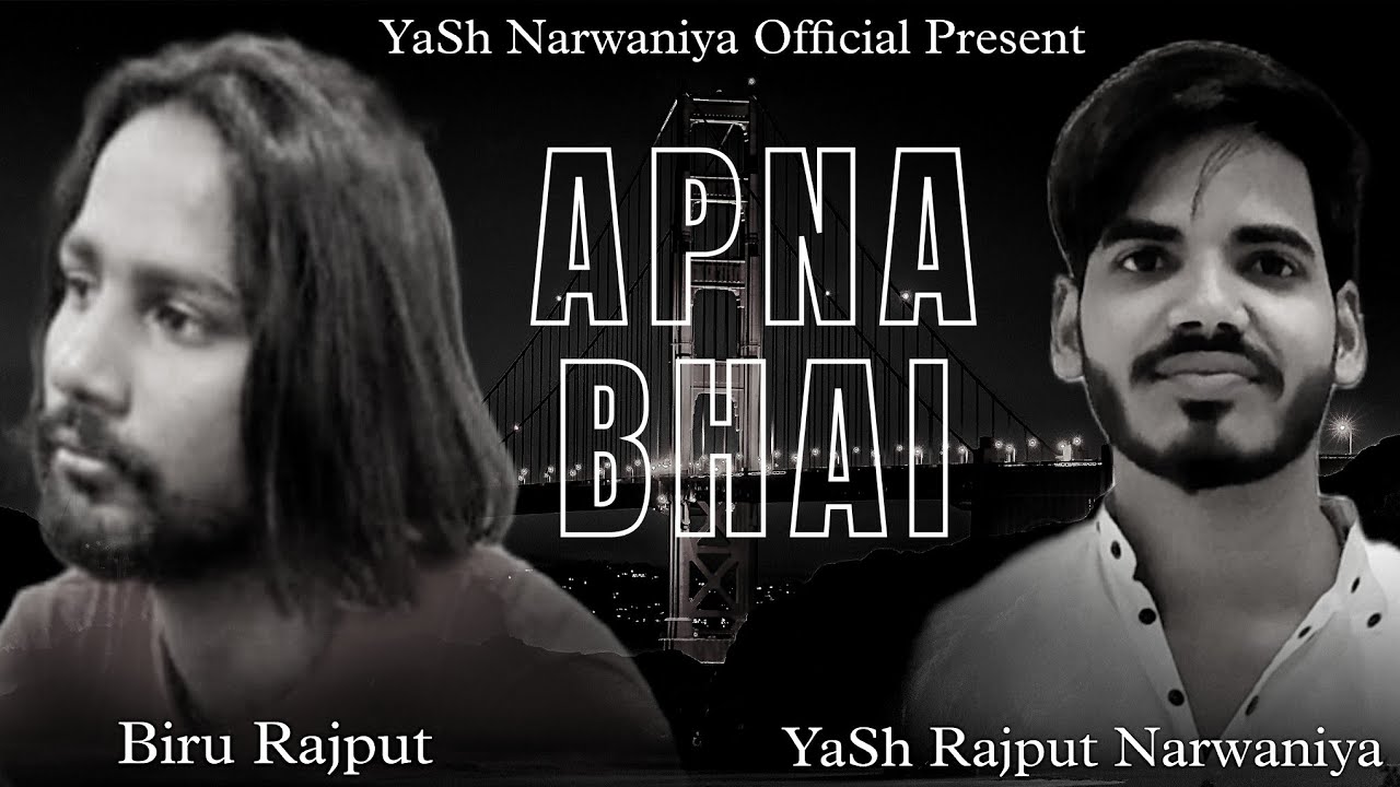 APNA BHAI | Yash Rajput Narwaniya & Biru Rajput, Aakash Musi ...
