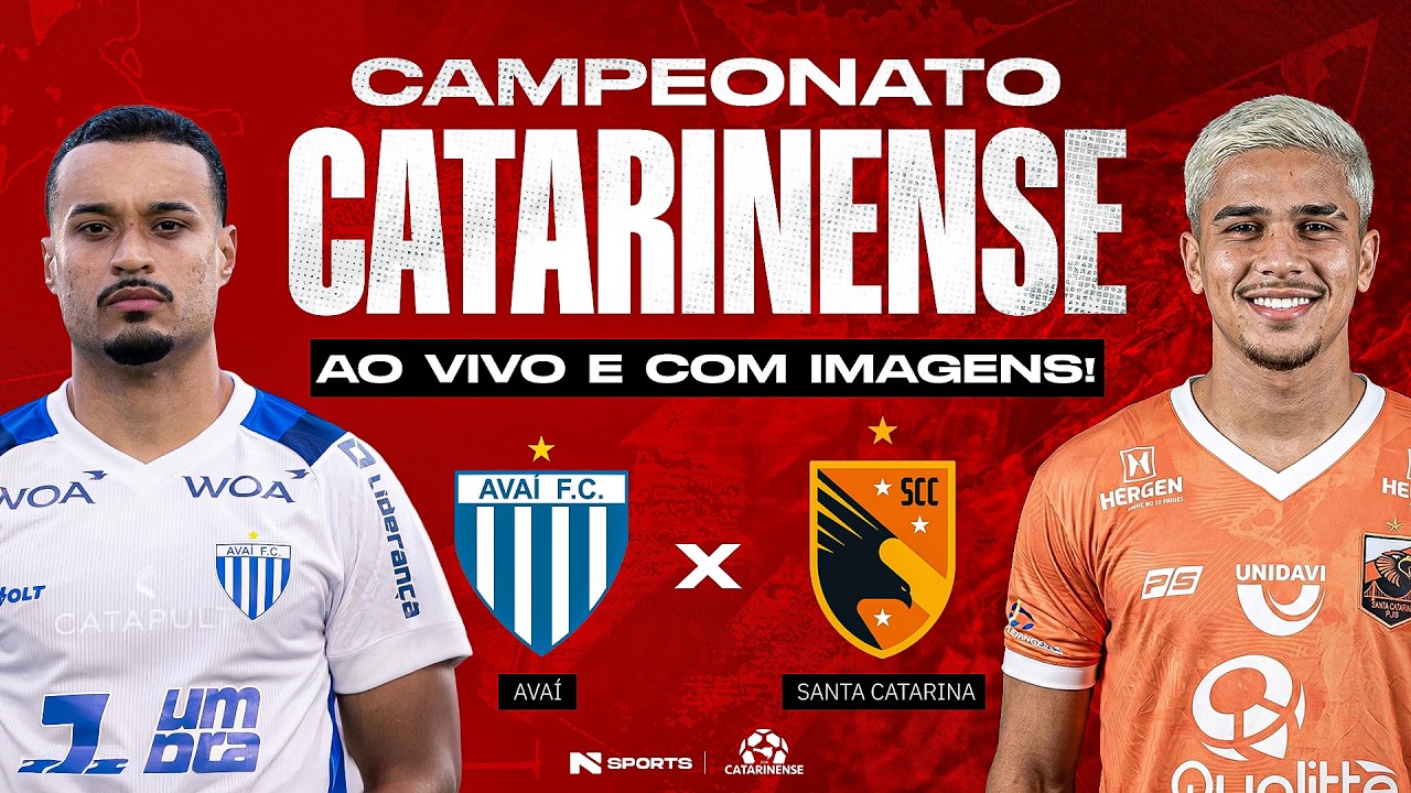 🔴 AO VIVO E COM IMAGENS | AVAÍ X SANTA CATARINA | CAMPEONATO ...