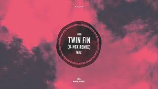Maz - Twin Fin (D-Nox Remix)