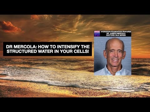 dr.-mercola-on-how-to-intensify-the-structured-water-in-your-cells