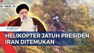 Helikopter Ditumpangi Presiden Iran Ebrahim Raisi Jatuh, Ditemukan Rusak Parah tanpa Korban Selamat